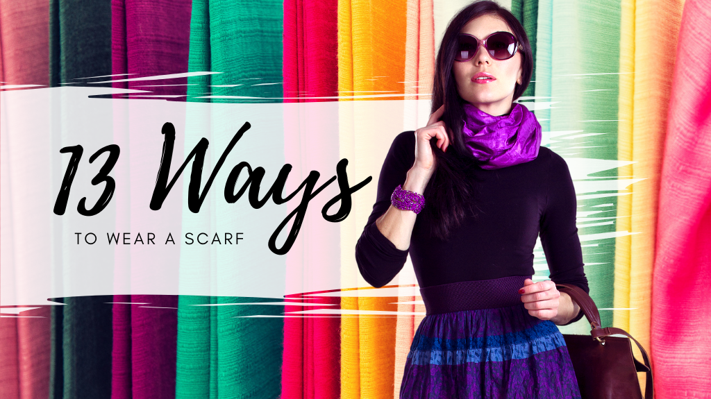 13 WAYS TO WEAR A SCARF