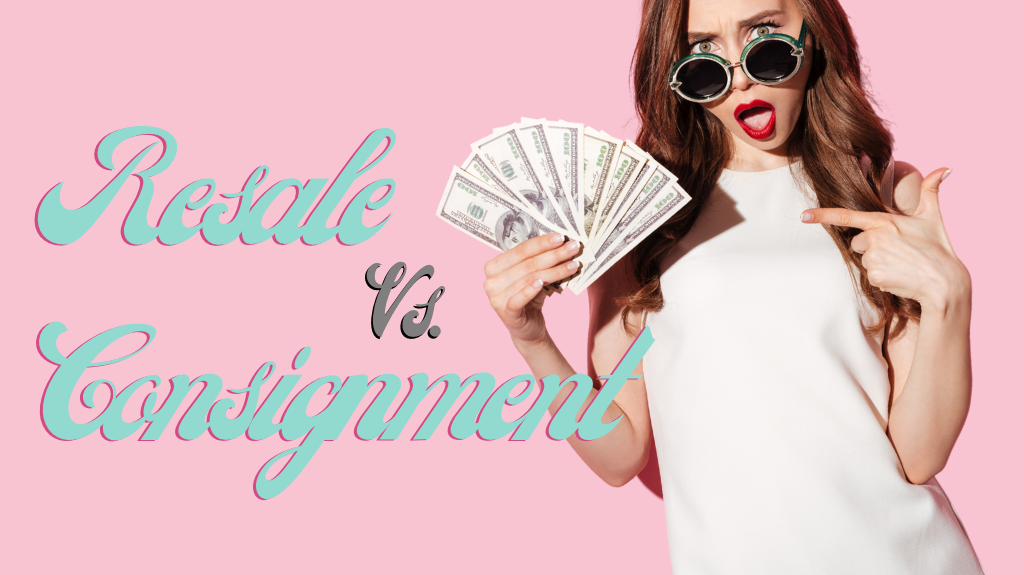 EXPLORING THE DIFFERENCE BETWEEN RESALE AND CONSIGNMENT STORES