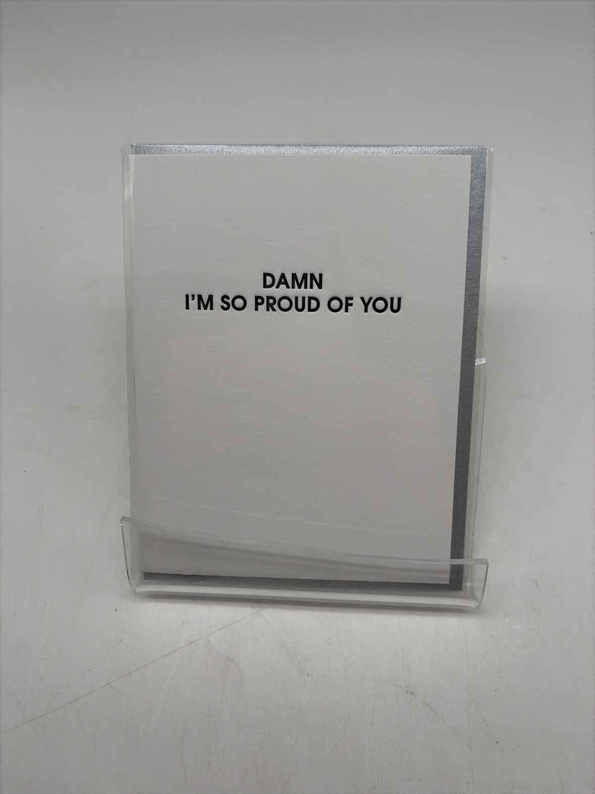 Damn Proud of You Greeting Card | True Fashionistas.
