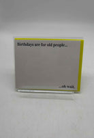 Birthdays are for old people Greeting Card | True Fashionistas.